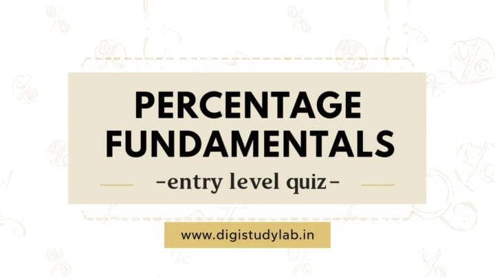 Percentage Fundamentals – Entry Level Quiz Digistudylab.in