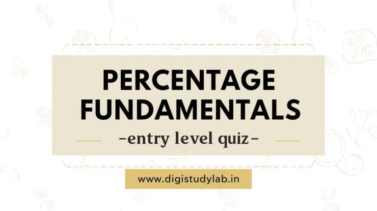 Percentage Fundamentals – Entry Level Quiz Digistudylab.in