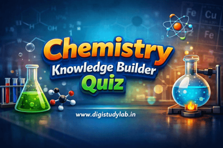Chemistry Knowledge Builder Quiz Digistudylab.in